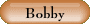 Bobby