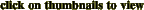 click on thumbnails to view